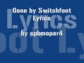 Gone by Switchfoot with Lyrics