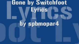 Gone by Switchfoot with Lyrics