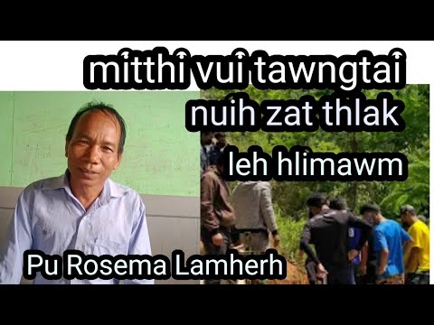 Pu Rosema Lamherh Thiltawn ngaihnawm i nuih loh chuan a mak khawp ang part 1