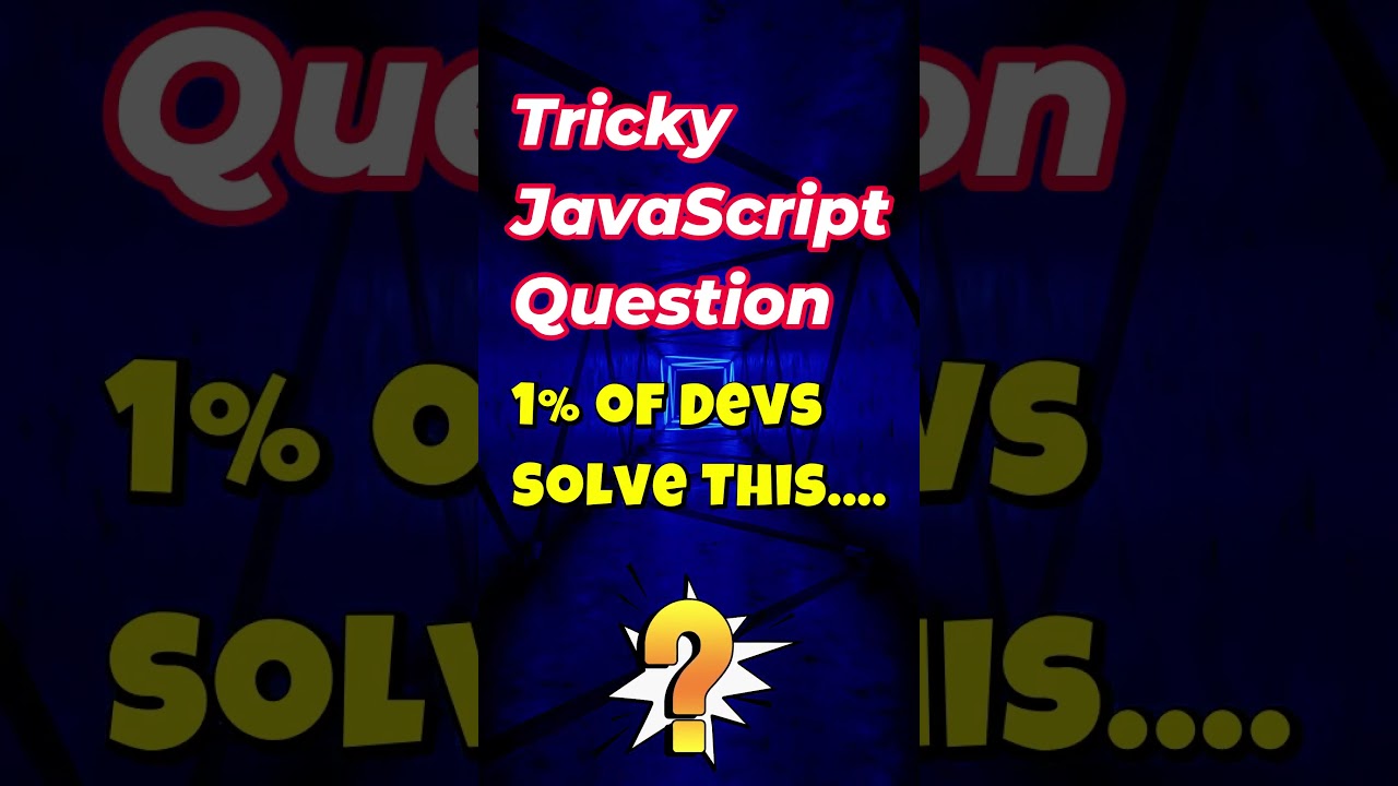 ⚡ Most Tricky JavaScript Question Ever! | Can You Solve It? 🤯