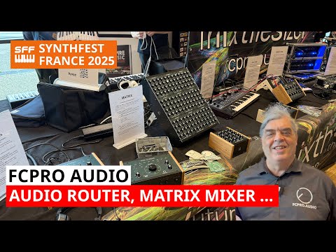 FCPro Audio Play 8 Tools Audio Switcher, Matrix Mixer, & Live Tools | SynthFest France 2025