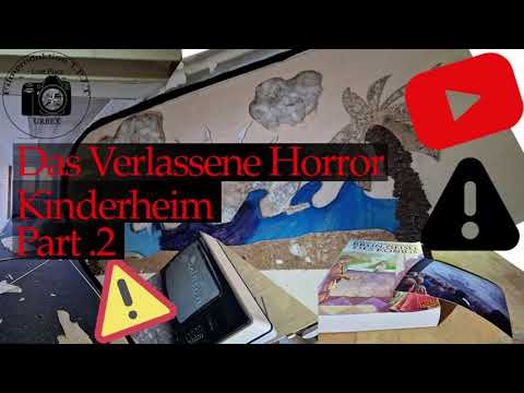 Lost Place Das Horror Kinderheim irgendwo in Deutschland Teil 2