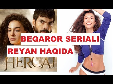 BEQAROR SERIALI REYAN HAQIDA MALUMOTLAR