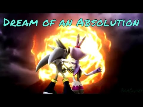 Silver, Sonic, & Shadow - Dream of an Absolution AMV