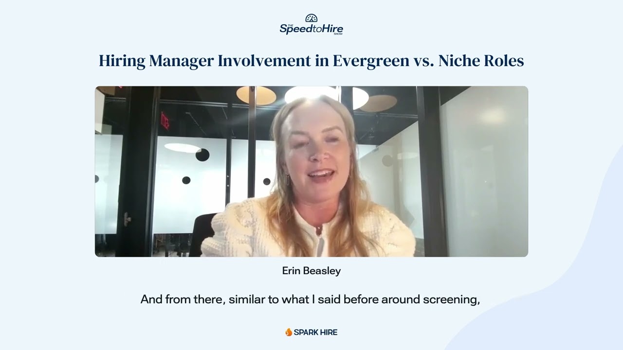 Hiring manager involvement in evergreen vs niche roles