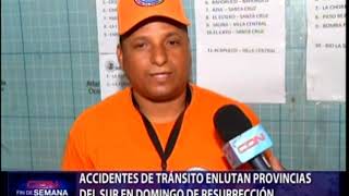 Accidentes de tránsito enlutan provincias del Sur en Domingo de Resurrección