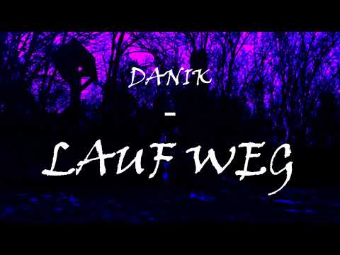 Danik - LAUF WEG (Official Video)