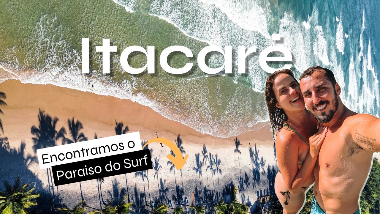 Itacaré (Bahia) | Descobrindo o paraíso do Surf no Brasil - Ep.01