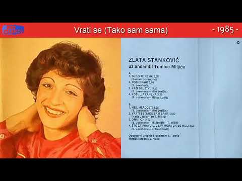 Zlata Stankovic - Vrati se (Tako sam sama) - (Audio 1985)
