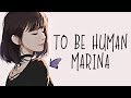 Nightcore → To Be Human ♪ (Marina) LYRICS ✔︎