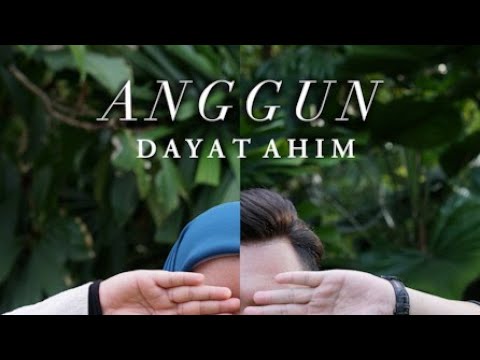 ANGGUN - DAYAT AHIM (OFFICIAL MUSIC VIDEO)