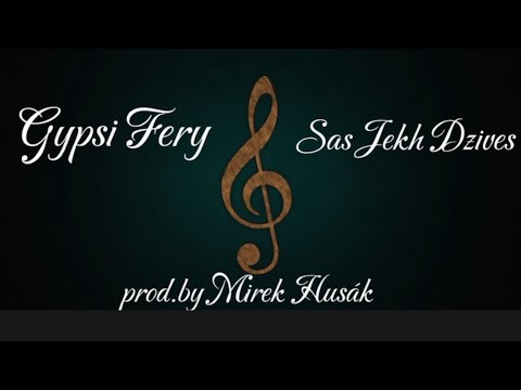 Gypsi Fery - Sas Jekh Dzives |COVER|  (prod.by Mirek Husák)