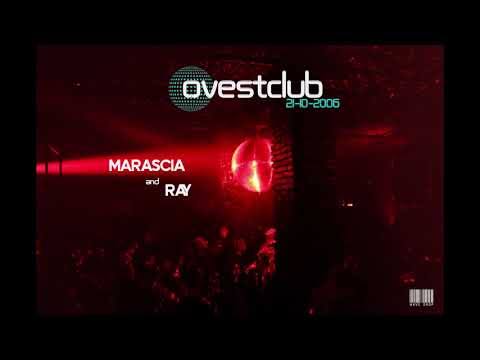 Marascia & Ray Live @ OVESTCLUB | 21-10-2006 [RARE]