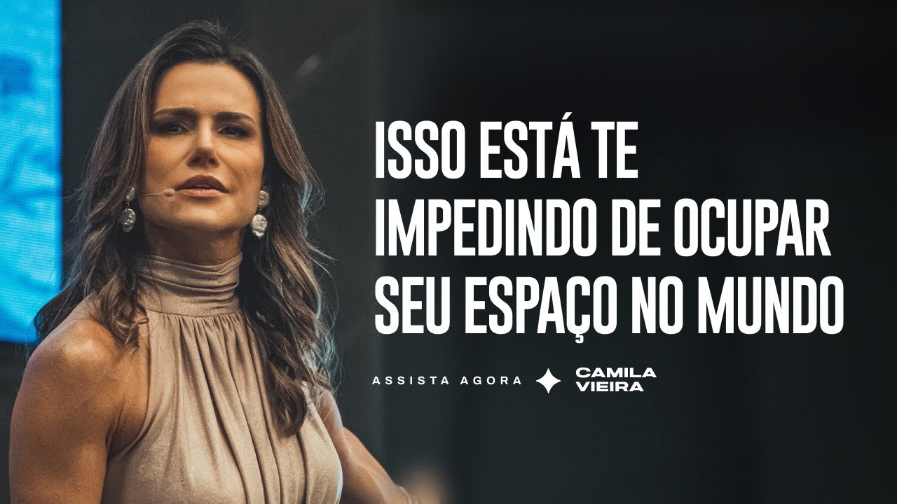 Porque você sente que não é Valorizada (e como mudar isso hoje) | Camila Vieira