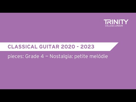 Classical Guitar Showcase: Grade 4 — Nostalgia: petite melódie (from Tres piezas fáciles) / Sagreras