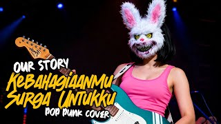 Download lagu Kebahagiaanmu Surga Untukku - Our Story | Pop Punk Cover (Lyrics Video) mp3