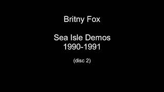 Britny Fox - Sea Isle Demos - 1990-1991 (disc 2)