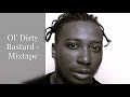 Ol Dirty Bastard Mixtape Feat Missy Elliott DJ Premier Ghostface Killah The RZA U God