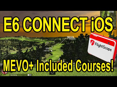 Flightscope Mevo+ E6 Connect iOS Included Courses Overview & Flyovers