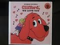 Clifford We Love You Children S Book Bedtime Story