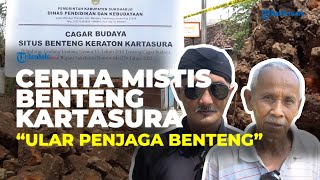 Cerita Benteng Kartasura: Warga Mengaku Dengar Suara Aneh hingga Lihat Ular Hitam