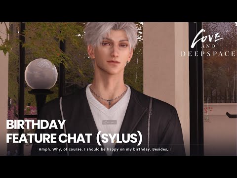 Birthday House Feature Chat (Sylus) Love and Deepspace