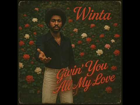 Winta - Givin' You All My Love