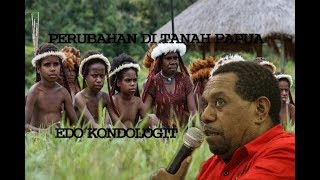 Download lagu EDO KONDOLOGIT / PERUBAHAN DI TANAH PAPUA mp3