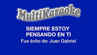 Siempre Estoy Pensando En Ti - Multikaraoke