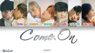 GOT7 [갓세븐] - Come On (안 보여) Color coded 가사/Lyrics [Han|Rom|Eng]