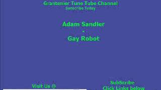 Adam Sandler - Gay Robot