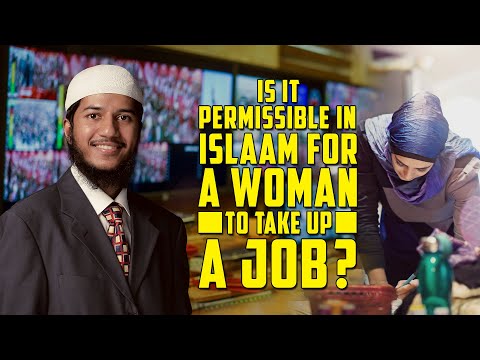Is it Permissible in Islam for a Woman to take up a Job? — Fariq Zakir Naik