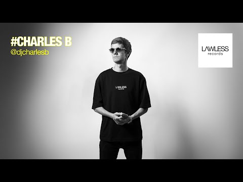 Charles B - Dance / Techno mix ⎪ LAWLESS RECORDS - S.01 E.17