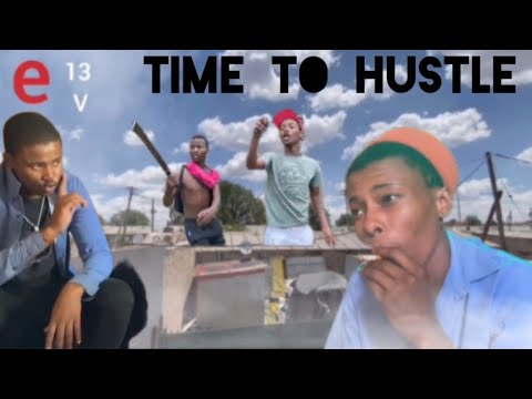TIME TO HUSTLE  episode 1(must watch!!)