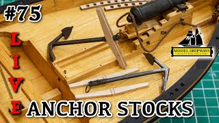 Ep. 75 - GROUP BUILD - ANCHOR STOCKS - Gunboat PHILADELPHIA (1776) -Model Shipways KIT