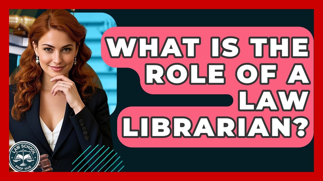 What Is The Role Of A Law Librarian? - Law School Prep Hub