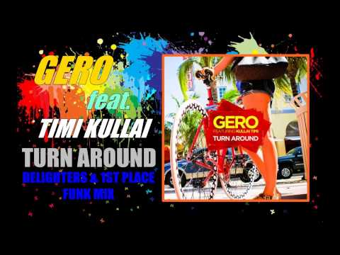 Gero feat Timi Kullai - Turn Around (Delighters & 1st Place Funk Mix) PREVIEW