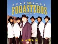 Los Forasteros - Loco Por Ti