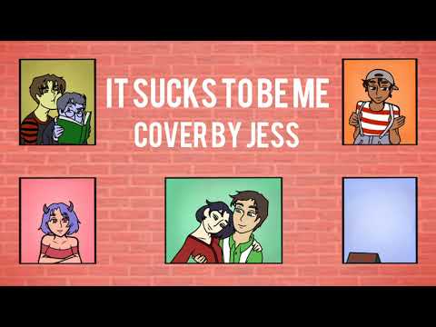 It Sucks To Be Me - Cover by Jess