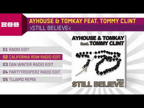 Ayhouse & Tomkay feat. Tommy Clint - Still Believe (California Row Radio Edit)
