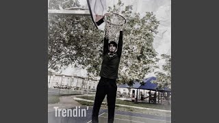 Trendin' Music Video