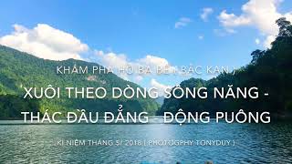 preview picture of video 'Khám phá Hồ Ba Bể + Động Puông và xuôi theo dòng sông Năng ( TP Bắc Kạn )'