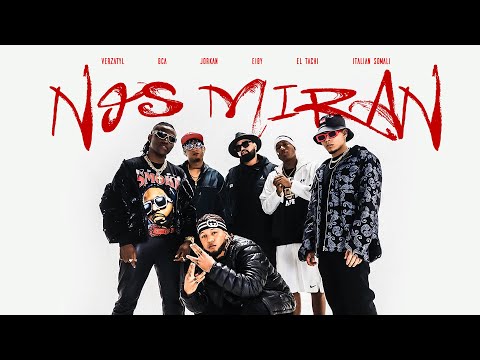 @jorkanpa @bcamusik @tachi507 @EibyMusica @ItalianSomali @ElVerza - Nos Miran (Video Oficial)
