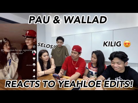 PAULEEN & WALLAD reacts to YEAHLOE FAN EDITS! (SELOS?)