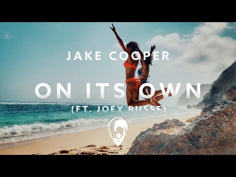 Jake Cooper & Joey Busse - On Its Own