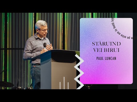 BBSO - 21 Mai 2023 - Stăruind vei birui! - Paul Luncan