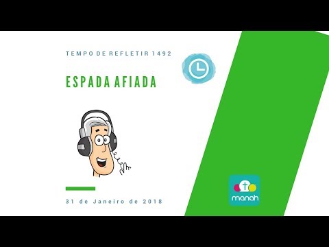 Tempo de Refletir 1492 - Espada afiada