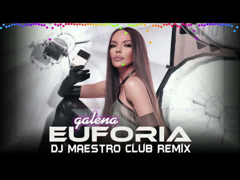 Galena - Euphoria | Галена - Еуфория (DJ MaeStrO Club Remix)