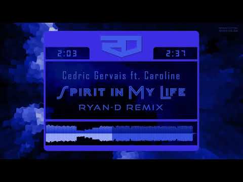 Cedric Gervais ft. Caroline - Spirit in My Life (Ryan-D Remix)