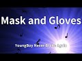YoungBoy Never Broke Again Mask And Gloves Lyrics